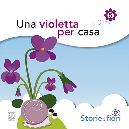 Sara Della Torre Una violetta per casa Autori Elpo Edizioni